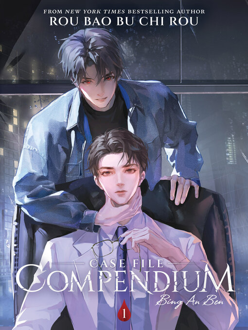 Title details for Case File Compendium: Bing An Ben, Volume 1 by Rou Bao Bu Chi Rou - Wait list